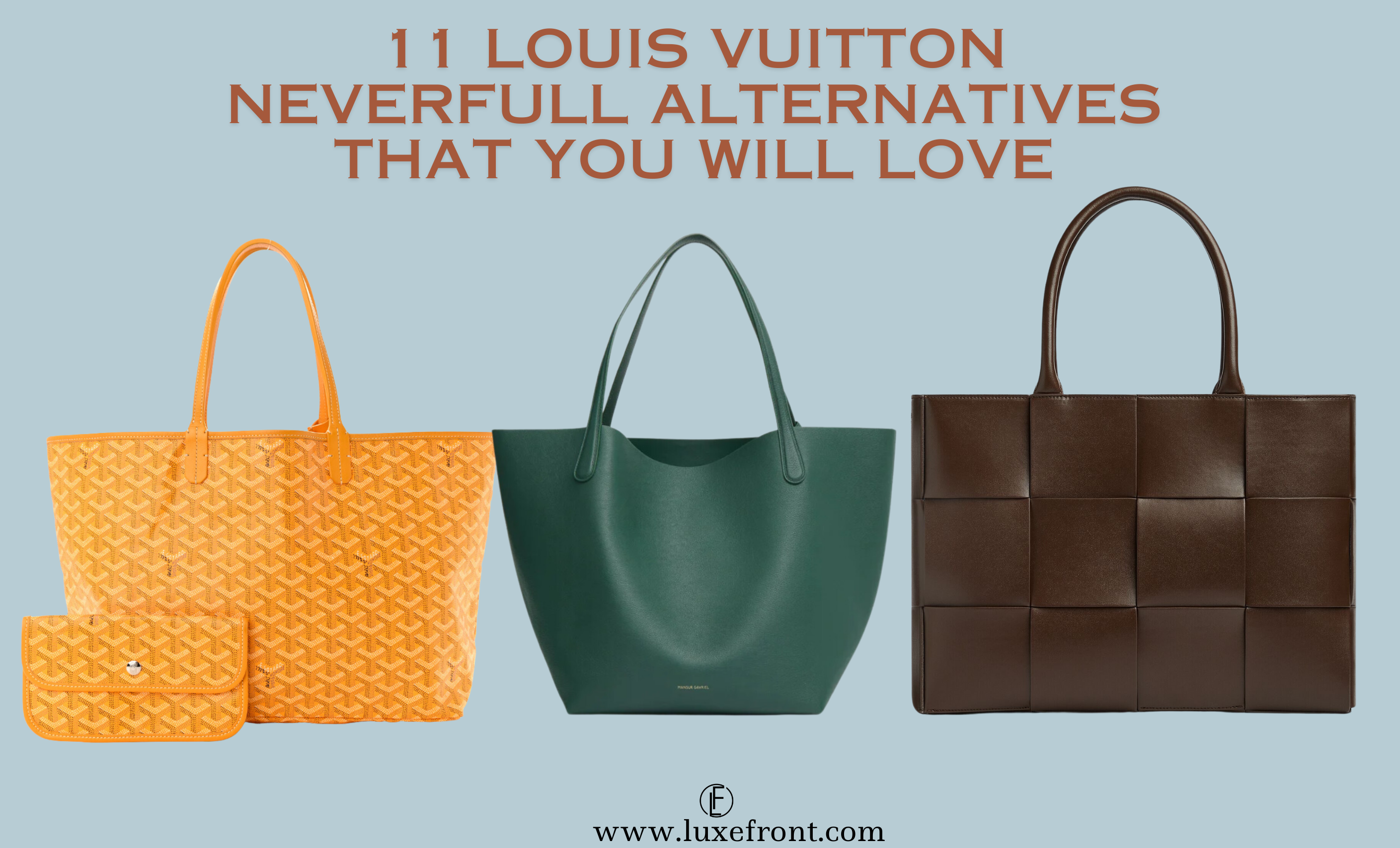 11 Bags To Buy Instead Of The Louis Vuitton Neverfull. Best Neverfull Alternatives
